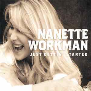 Download Nanette Workman - Just Gettin' Started