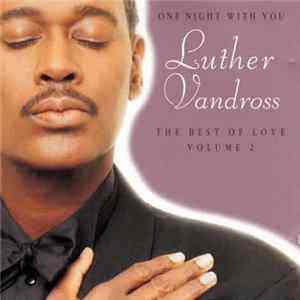 Download Luther Vandross - One Night With You - The Best Of Love Volume 2