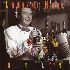 Download Laurent Marc - AMLM