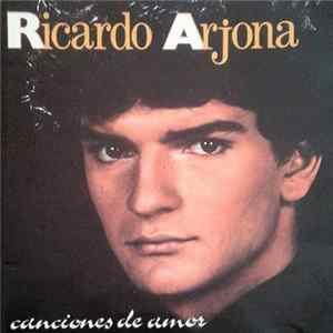 Download Ricardo Arjona - Canciones De Amor