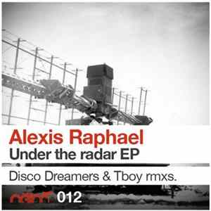 Download Alexis Raphael - Under The Radar EP