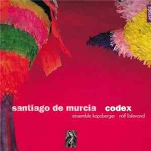 Download Santiago De Murcia - Ensemble Kapsberger, Rolf Lislevand - Codex