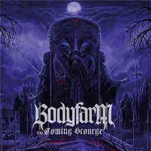 Download Bodyfarm - The Coming Scourge