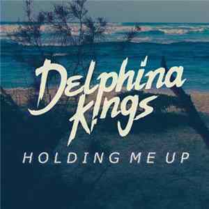 Download Delphina Kings - Holding Me Up