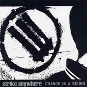 Download Strike Anywhere - Change Is A Sound