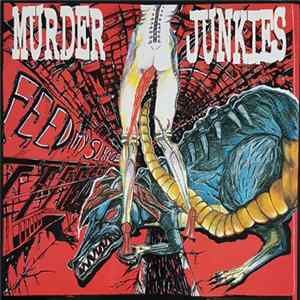 Download The Murder Junkies - Feed My Sleaze