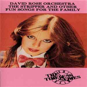 Download David Rose And His Orchestra - The Stripper And Other Fun Songs For The Family