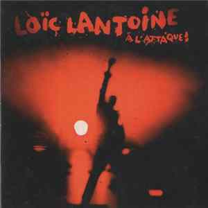 Download Loïc Lantoine - À L'Attaque!