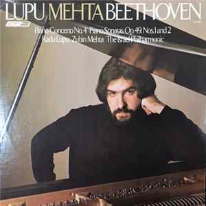 Download Radu Lupu, Zubin Mehta, Beethoven, Israel Philharmonic Orchestra - Lupu Mehta Beethoven Piano Concerto No. 4 Piano Sonatas Op. 49, Nos. 1 And 2
