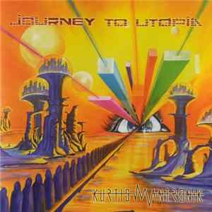 Download Kurtis Mantronik - Journey To Utopia