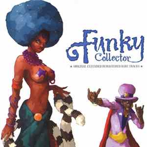 Download Various - Funky Collector - Original Extended Remastered Rare Tracks