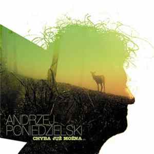 Download Andrzej Poniedzielski - Chyba już można...