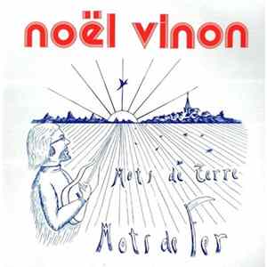 Download Noël Vinon - Mots De Terre Mots De Fer