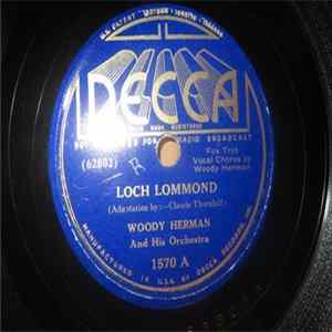 Download Woody Herman And His Orchestra - Loch Lomond / Let's Pitch a Little Woo