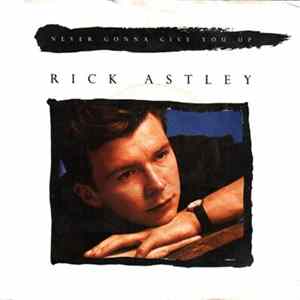 Download Rick Astley - Never Gonna Give You Up