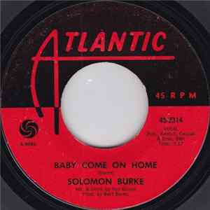 Download Solomon Burke - Baby Come On Home / (No No No) Can't Stop Lovin' You Now