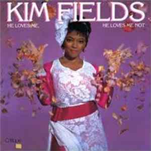 Download Kim Fields - He Loves Me, He Loves Me Not