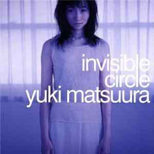 Download Yuki Matsuura - Invisible Circle