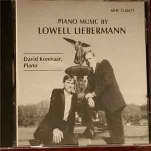 Download Lowell Liebermann - David Korevaar - Piano Music By Lowell Liebermann