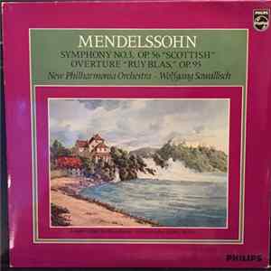 Download Mendelssohn, New Philharmonia Orchestra, Wolfgang Sawallisch - Symphony No. 3 in A Minor, Op.56 "Scottish" / Ruy Blas, Op.95