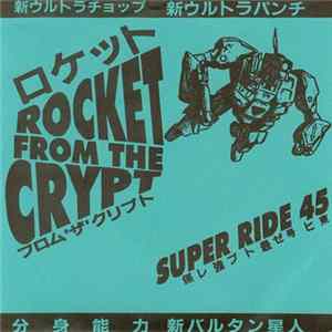 Download Rocket From The Crypt - Super Ride 45