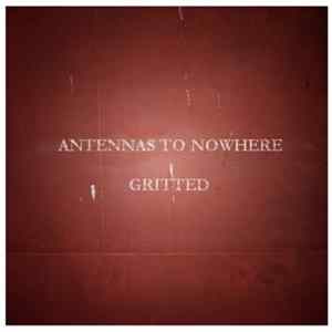 Download Antennas To Nowhere - Gritted