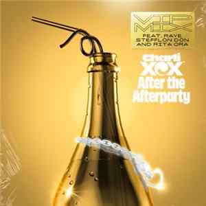 Download Charli XCX Feat. Raye , Stefflon Don and Rita Ora - After The Afterparty (VIP Mix)