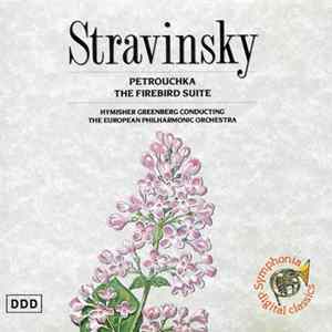 Download Stravinsky - Hymisher Greenberg Conducting The European Philharmonic Orchestra - Petrouchka / The Firebird Suite