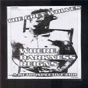Download The Grey Wolves - Where Darkness Reigns