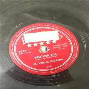Download Lil Willie Gibson - Brother Bill / Why