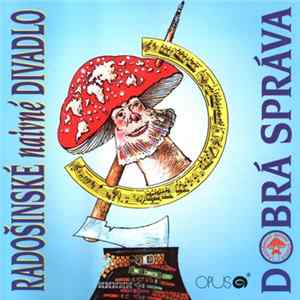 Download Radošinské Naivné Divadlo - Dobrá Správa