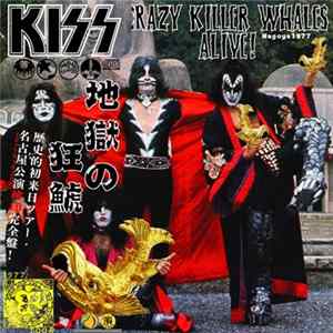 Download Kiss - Crazy Killer Whales Alive!