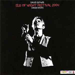 Download David Bowie - Isle Of Wight 2004