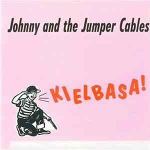 Download Johnny And The Jumper Cables - Kielbasa !