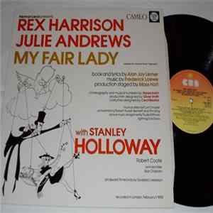 Download Rex Harrison, Julie Andrews With Stanley Holloway Book And Lyrics By Alan Jay Lerner Music By Frederick Loewe - My Fair Lady