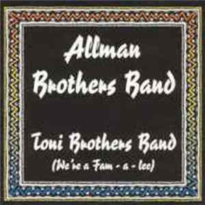 Download Allman Brothers Band - Toni Brothers Band (We're A Fam-a-lee)