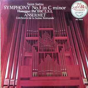 Download Saint-Saëns, Honegger, L'Orchestre De La Suisse Romande, Ernest Ansermet - Saint-Saint-Saëns Symphony No.3 in C minor, Honegger: Pacific 2.3.1.