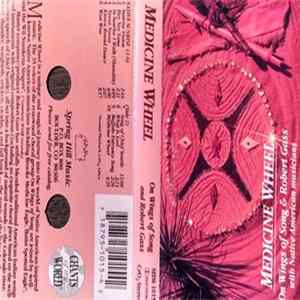 Download On Wings Of Song & Robert Gass - Medicine Wheel