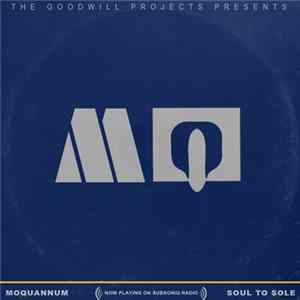 Download The Goodwill Projects - Moquannum: Soul To Sole
