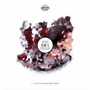 Download Wolves By Night - Close To Me (Mike Mago Remix)
