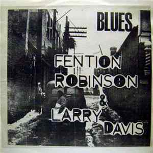 Download Fenton Robinson & Larry Davis - Fenton Robinson & Larry Davis
