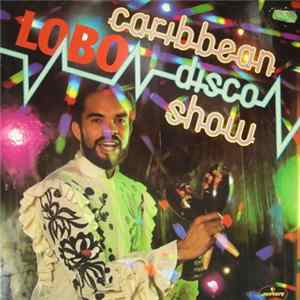 Download Lobo - The Caribbean Disco Show