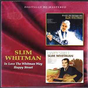 Download Slim Whitman - In Love The Whitman Way / Happy Street