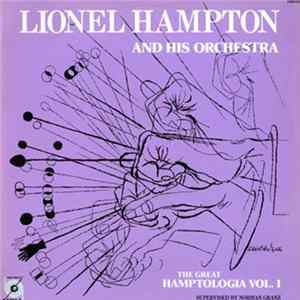 Download Lionel Hampton And His Orchestra - The Great Hamptologia Vol.1