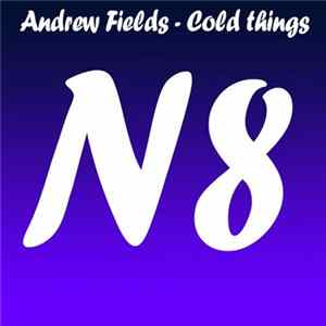 Download Andrew Fields - Cold Things