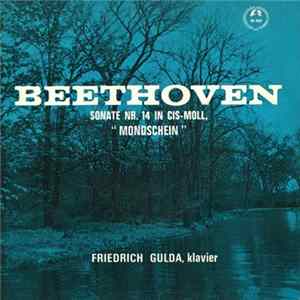 Download Beethoven, Friedrich Gulda - Sonate Nr. 14 In Cis-Moll, "Mondschein"