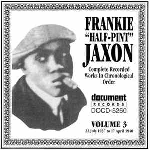 Download Frankie "Half-Pint" Jaxon - Complete Recorded Works In Chronological Order Volume 3 (22 July 1937 To 17 April 1940)