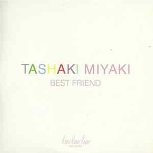 Download Tashaki Miyaki - Best Friend