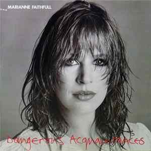 Download Marianne Faithfull - Dangerous Acquaintances