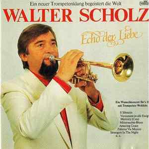 Download Walter Scholz - Echo Der Liebe